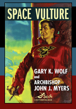 Space Vulture by Gary K. Wolf and Archbishop John J. Myers